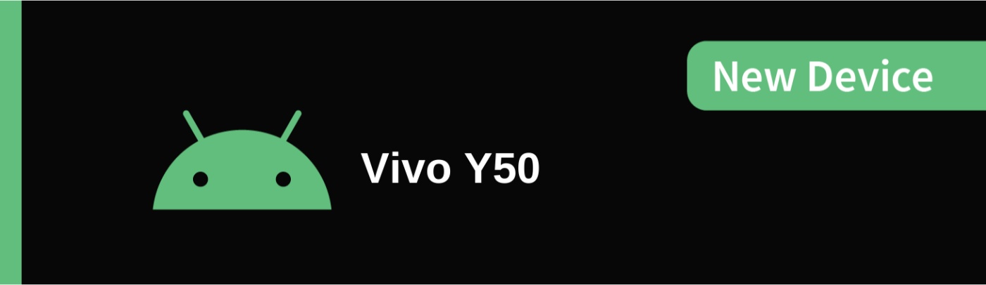 You can now test on Vivo Y50 - Browserstack